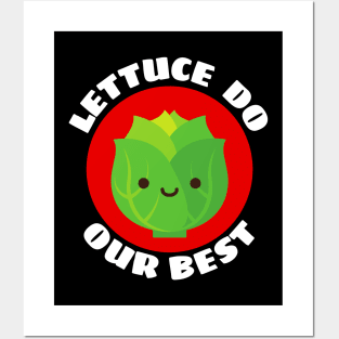 Lettuce Do Our Best | Lettuce Pun Posters and Art